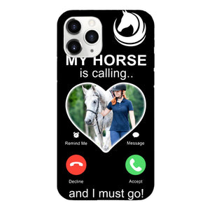 PERSONALIZED MY HORSE IS CALLING I MUST GO UPLOAD PHOTO PHONECASE QTVQ2103