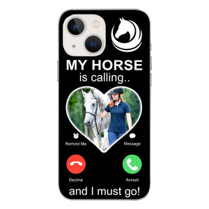 PERSONALIZED MY HORSE IS CALLING I MUST GO UPLOAD PHOTO PHONECASE QTVQ2103