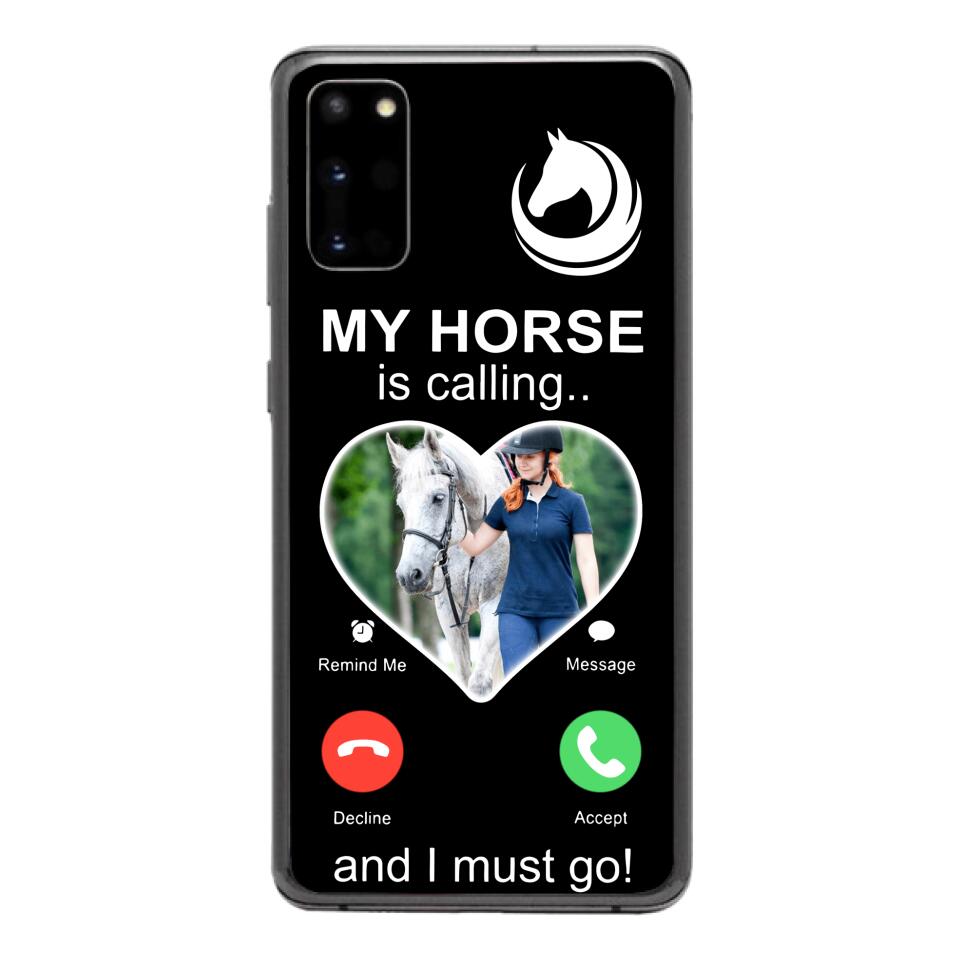 PERSONALIZED MY HORSE IS CALLING I MUST GO UPLOAD PHOTO PHONECASE QTVQ2103