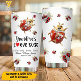 Personalized Grandma Loves Bugs Kid Name Tumbler Printed 22MAR-DT25