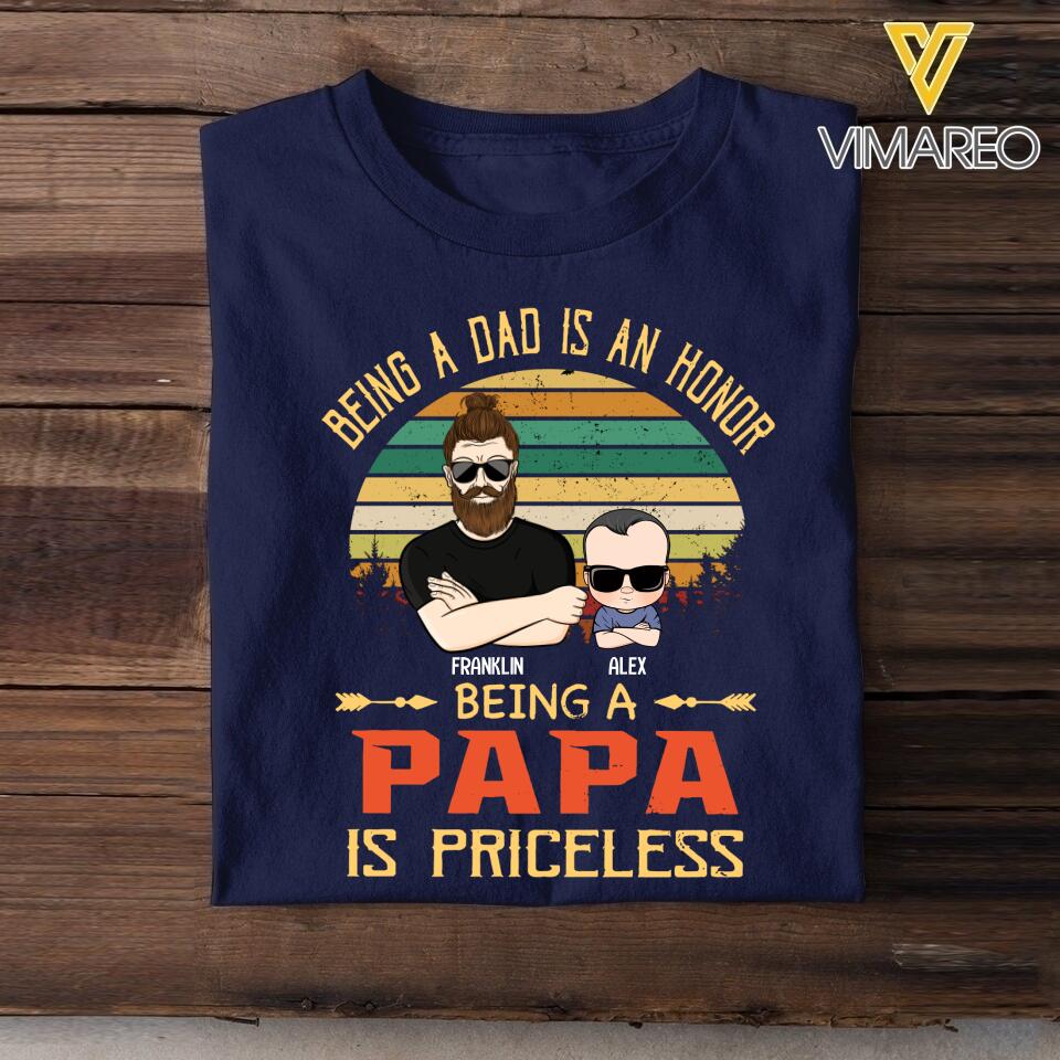 PERSONALIZED BEING A DAD IS AN HONOR BEING A PAPA IS PRICELESS TSHIRT QTVQ2503