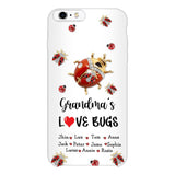 Personalized Grandma's Love Bugs Phone Case Printed 25MAR-DT28