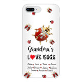 Personalized Grandma's Love Bugs Phone Case Printed 25MAR-DT28