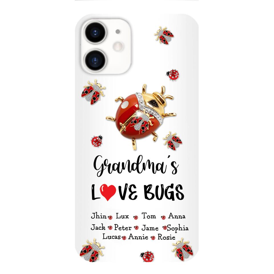 Personalized Grandma's Love Bugs Phone Case Printed 25MAR-DT28