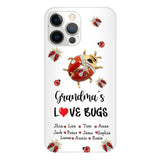 Personalized Grandma's Love Bugs Phone Case Printed 25MAR-DT28