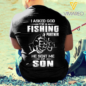 PERSONALIZED I ASKED GOD FOR A FISHING PARTNER HE SENT ME MY DADDY/SON TSHIRT OR SWEATSHIRT PRINTED QTDT1304