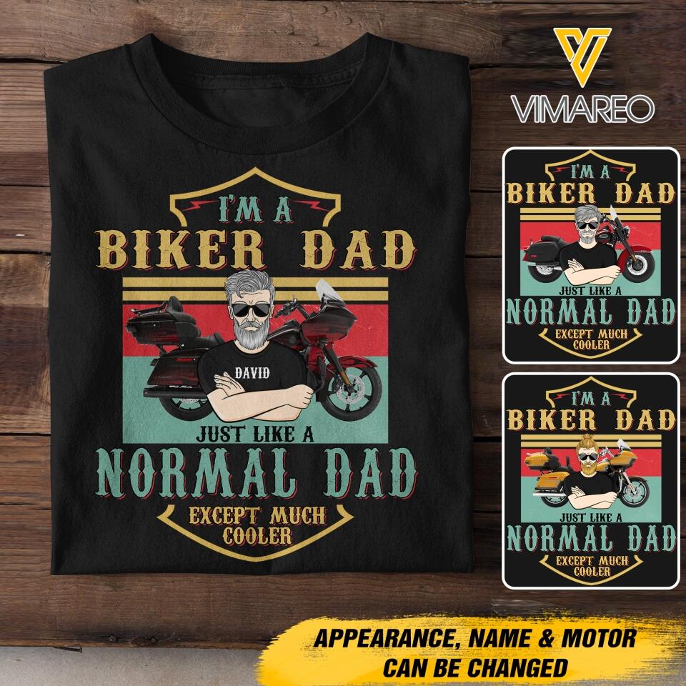 Personalized I'm A Biker Dad Just Like A Normal Dad Except Much Cooler Tshirt Printed 22APR-DT13