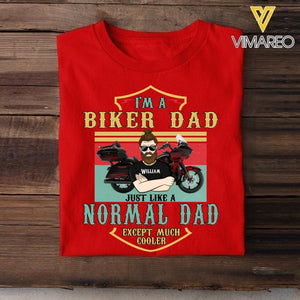 Personalized I'm A Biker Dad Just Like A Normal Dad Except Much Cooler Tshirt Printed 22APR-DT13