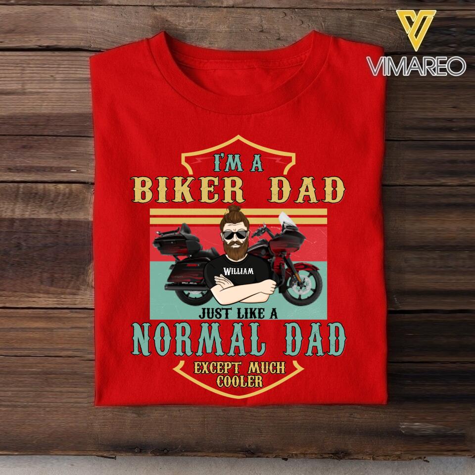 Personalized I'm A Biker Dad Just Like A Normal Dad Except Much Cooler Tshirt Printed 22APR-DT13