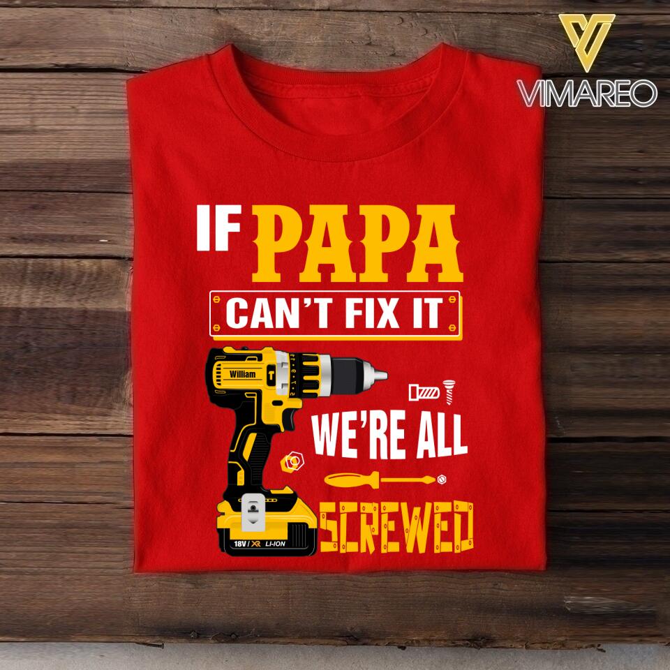 Personalized If Grandpa Can't Fix It Power Tool Tshirt Printed 22APR-DT14