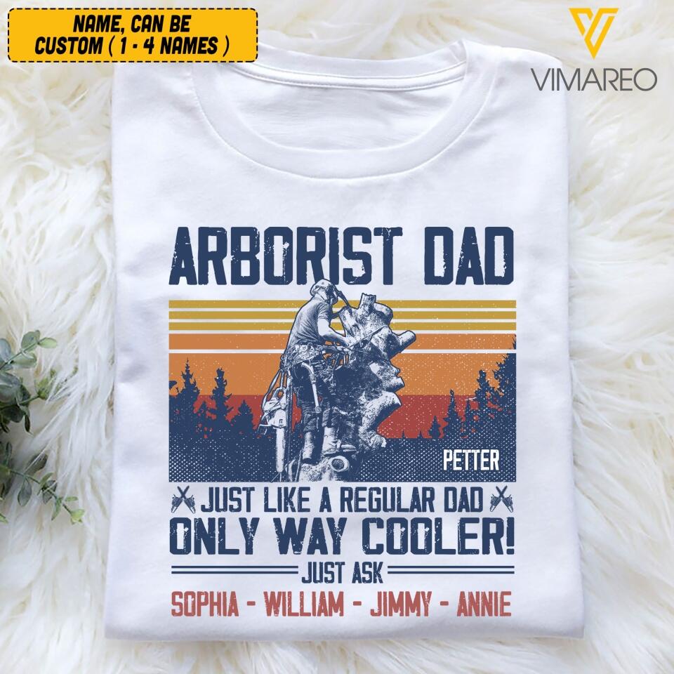 Personalized Arborist Dad Tshirt Printed 22APR-HQ16