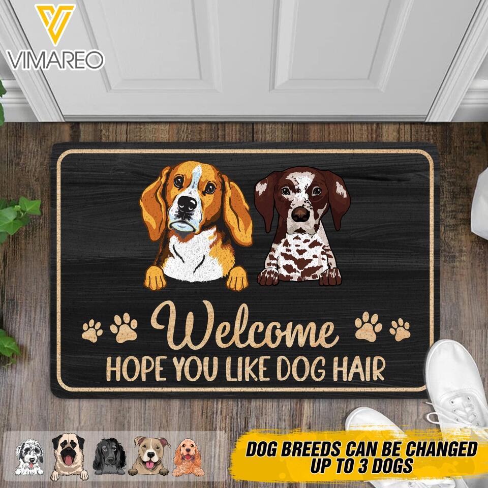 DH Personalized Welcome Hope You Like Dog Hair Doormat Printed DT1604