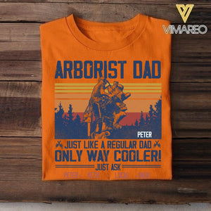 Personalized Arborist Dad Tshirt Printed 22APR-HQ16