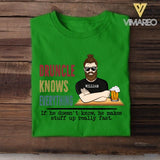 Personalized Druncle Knows Everything Tshirt Printed QTDT1804