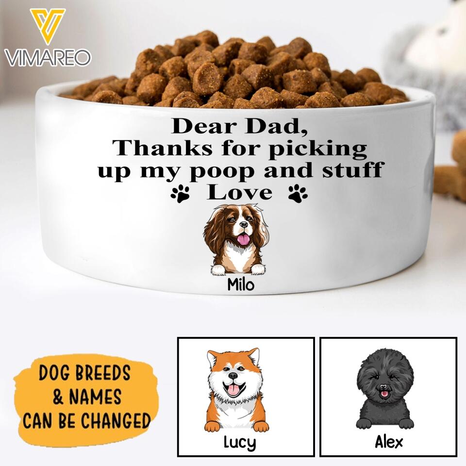 PERSONALIZED DEAR DAD THANKS FOR PICKING UP MY POOP AND STUFF DOG BOWL QTTN1804