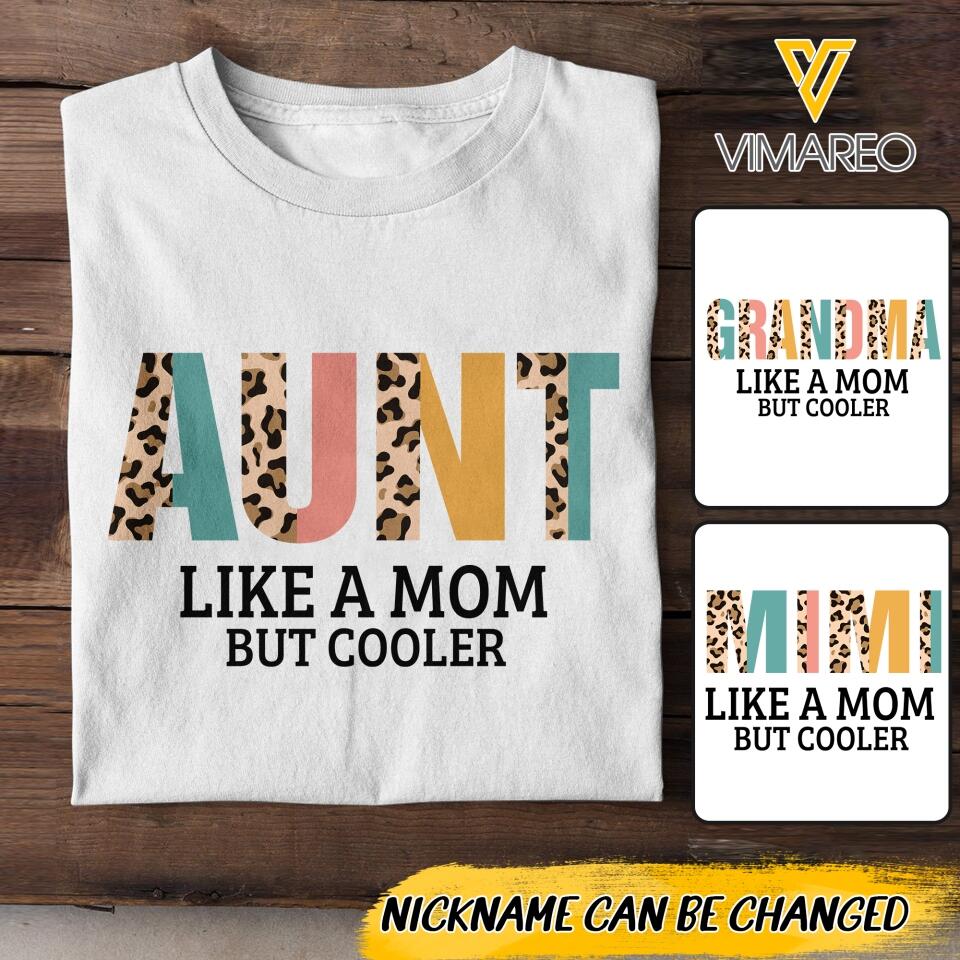 PERSONALIZED GRANDMA AUNT LIKE A MOM BUT COOLER TSHIRT QTDT2104