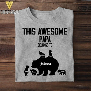 Personalized This Awesome Papa Belongs To Kid Name Bear Tshirt Printed QTVQ2104