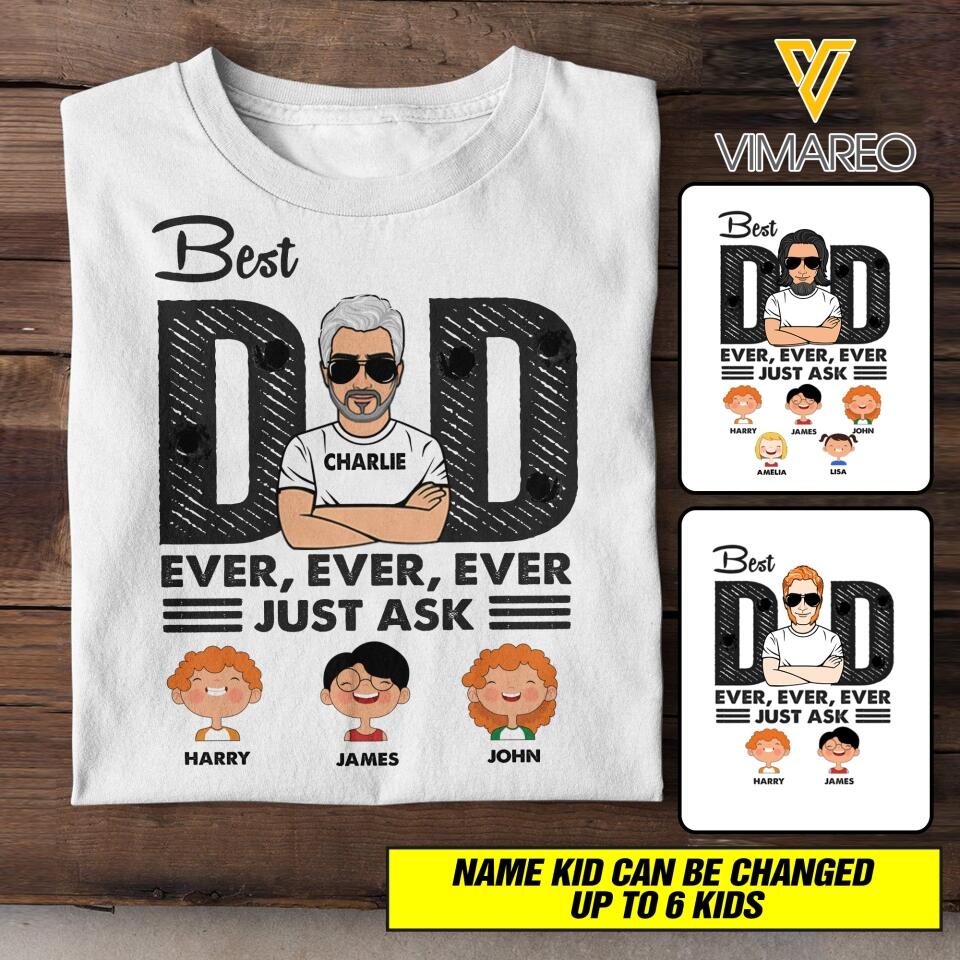 Personalized Best Dad Ever Tshirt Printed 22APR-HC22