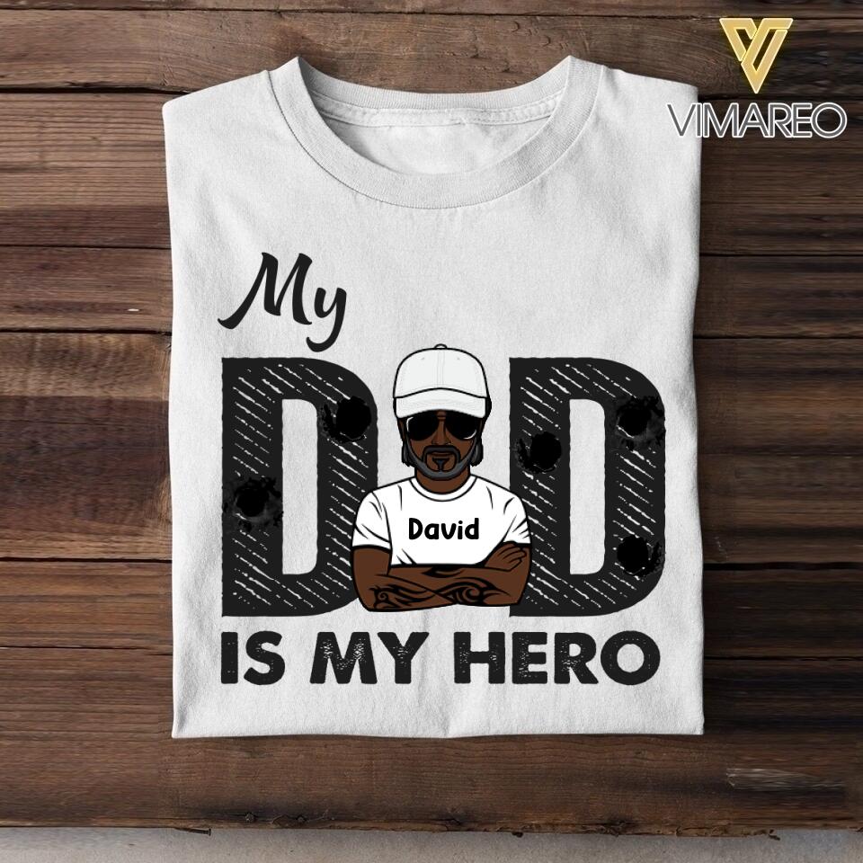 Personalized My Dad Is My Hero Tshit Printed 3C 2304