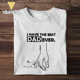 PERSONALIZED I HAVE THE BEST DAD EVER TSHIRT OR BABYONESIZE QTTN2304