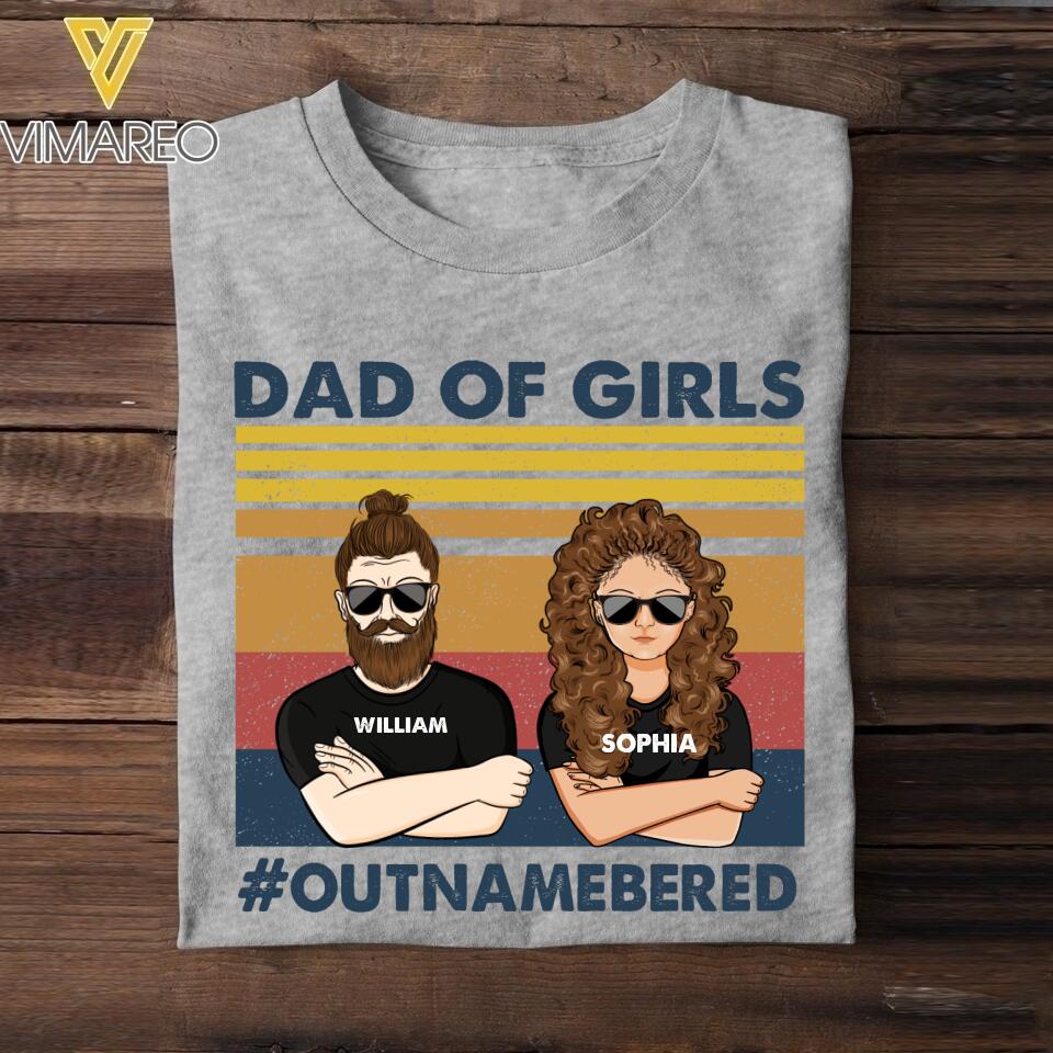 PERSONALIZED DAD OF GIRLS OUTNAMEBERED TSHIRT QTHC0505