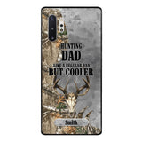 PERSONALIZED HUNTING DAD LIKE A REGULAR DAD BUT COOLER PHONECASE QTDT0705