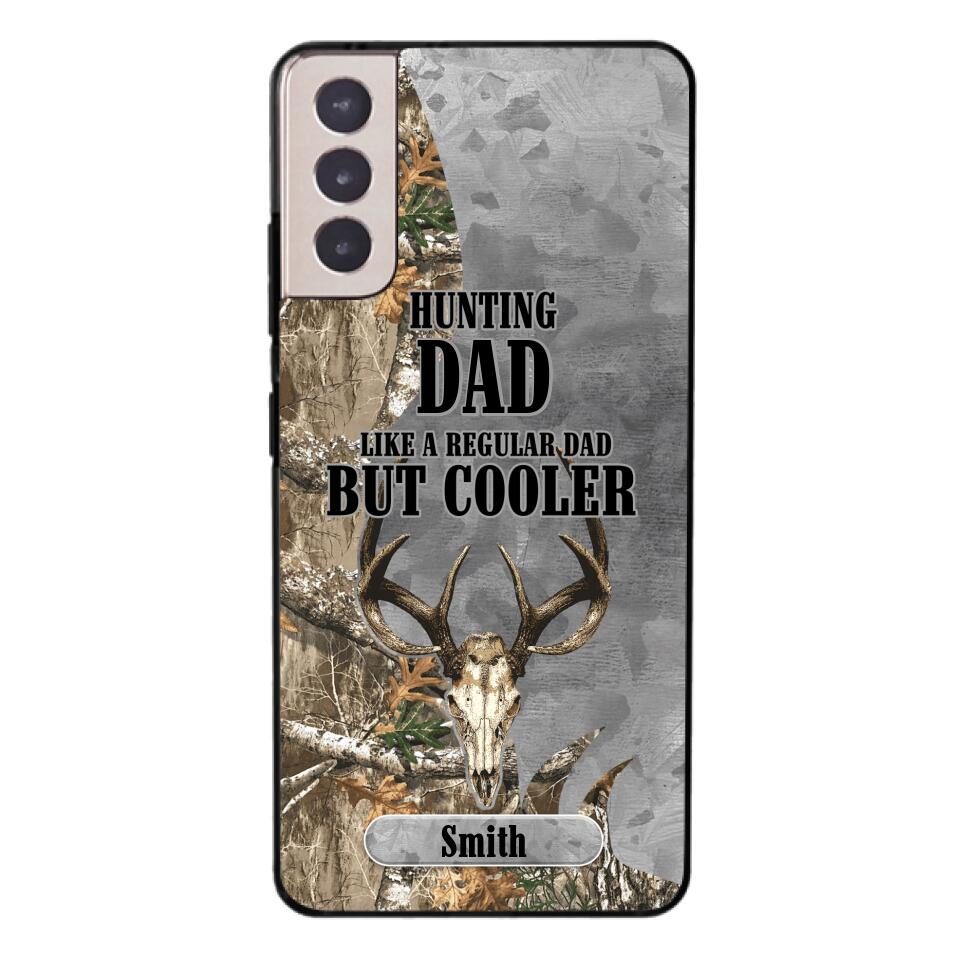 PERSONALIZED HUNTING DAD LIKE A REGULAR DAD BUT COOLER PHONECASE QTDT0705