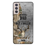 PERSONALIZED HUNTING DAD LIKE A REGULAR DAD BUT COOLER PHONECASE QTDT0705