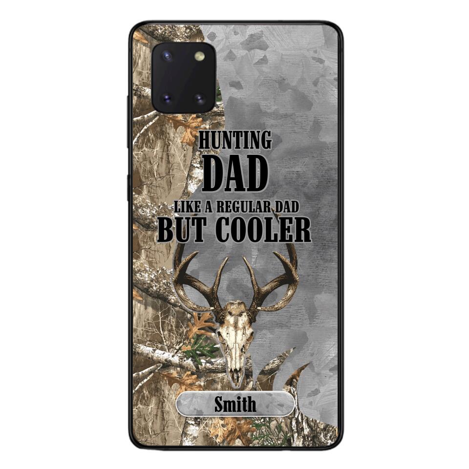 PERSONALIZED HUNTING DAD LIKE A REGULAR DAD BUT COOLER PHONECASE QTDT0705