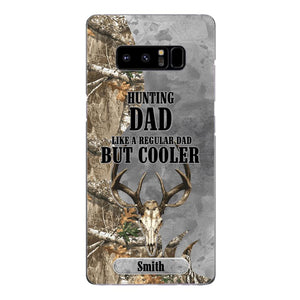 PERSONALIZED HUNTING DAD LIKE A REGULAR DAD BUT COOLER PHONECASE QTDT0705