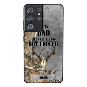 PERSONALIZED HUNTING DAD LIKE A REGULAR DAD BUT COOLER PHONECASE QTDT0705