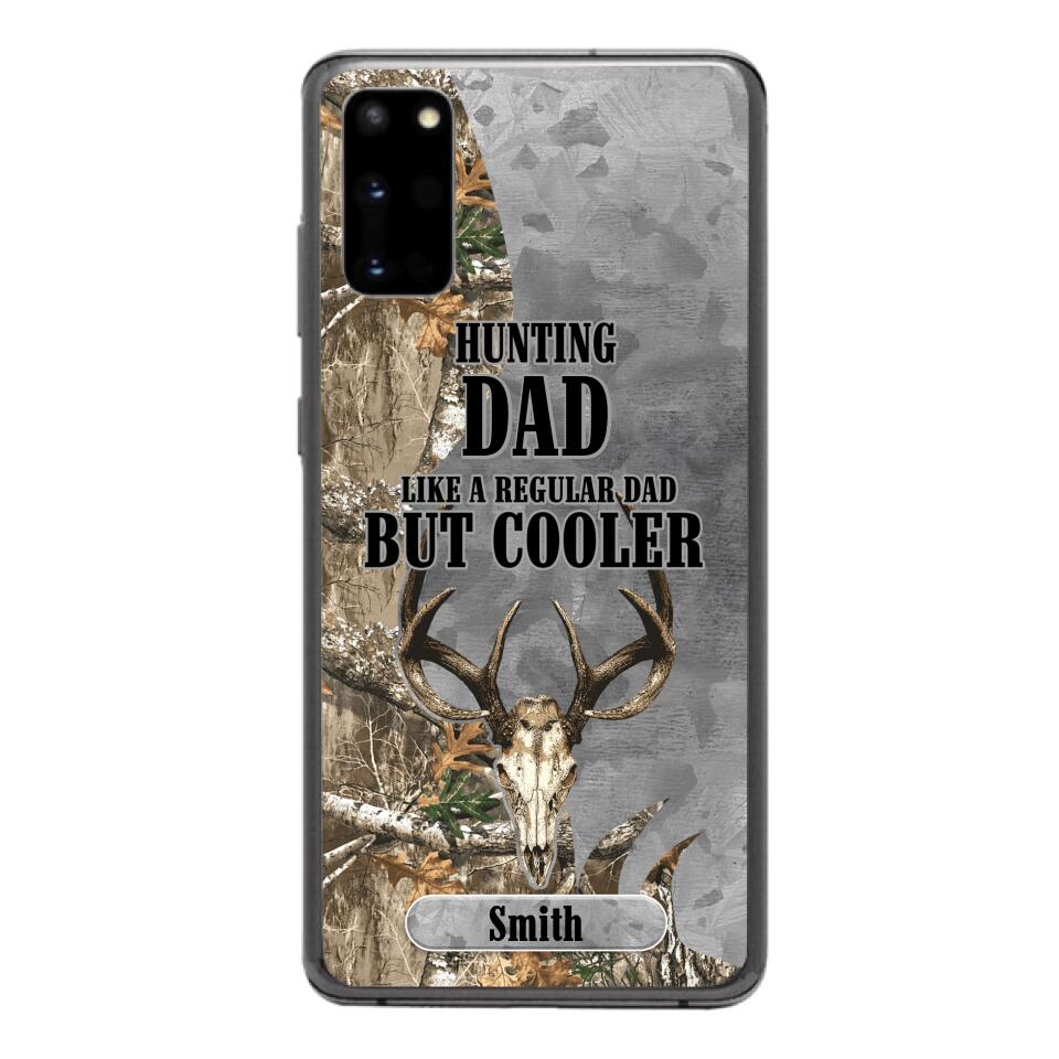 PERSONALIZED HUNTING DAD LIKE A REGULAR DAD BUT COOLER PHONECASE QTDT0705