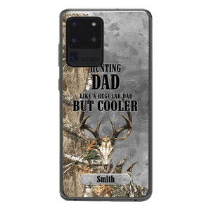 PERSONALIZED HUNTING DAD LIKE A REGULAR DAD BUT COOLER PHONECASE QTDT0705