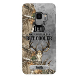 PERSONALIZED HUNTING DAD LIKE A REGULAR DAD BUT COOLER PHONECASE QTDT0705