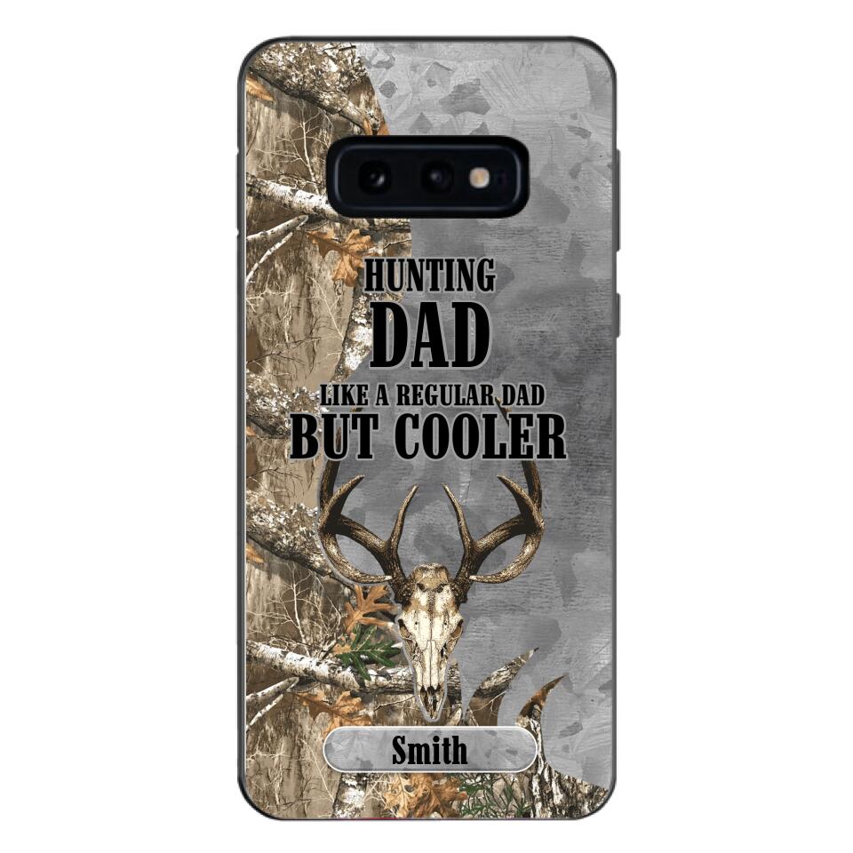 PERSONALIZED HUNTING DAD LIKE A REGULAR DAD BUT COOLER PHONECASE QTDT0705