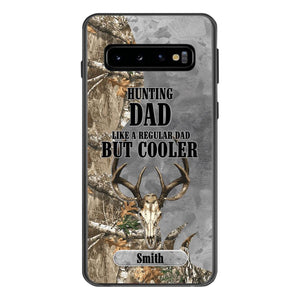 PERSONALIZED HUNTING DAD LIKE A REGULAR DAD BUT COOLER PHONECASE QTDT0705