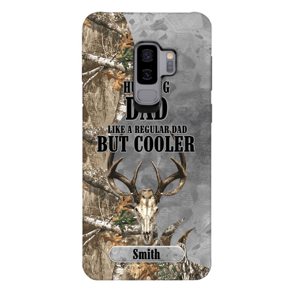 PERSONALIZED HUNTING DAD LIKE A REGULAR DAD BUT COOLER PHONECASE QTDT0705