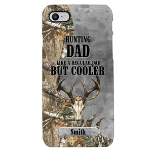 PERSONALIZED HUNTING DAD LIKE A REGULAR DAD BUT COOLER PHONECASE QTDT0705