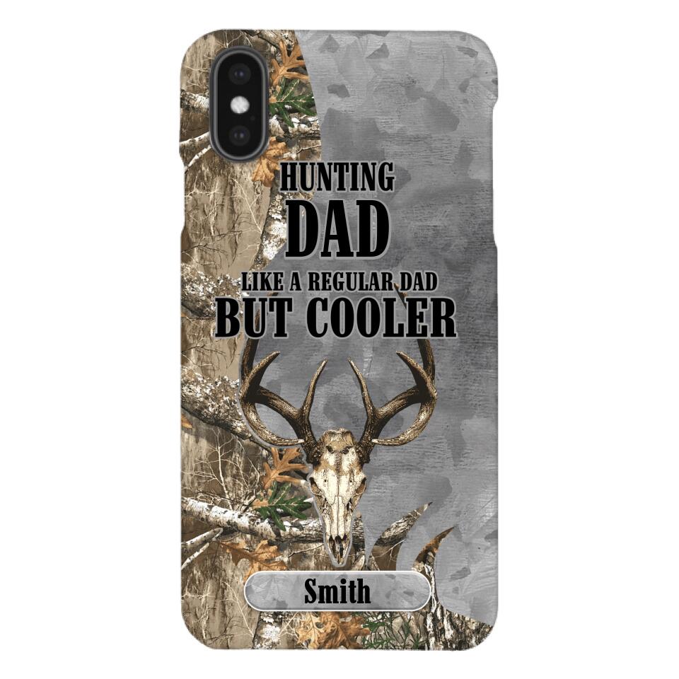 PERSONALIZED HUNTING DAD LIKE A REGULAR DAD BUT COOLER PHONECASE QTDT0705