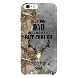 PERSONALIZED HUNTING DAD LIKE A REGULAR DAD BUT COOLER PHONECASE QTDT0705