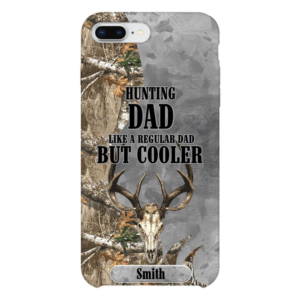 PERSONALIZED HUNTING DAD LIKE A REGULAR DAD BUT COOLER PHONECASE QTDT0705