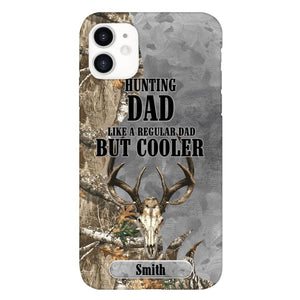 PERSONALIZED HUNTING DAD LIKE A REGULAR DAD BUT COOLER PHONECASE QTDT0705