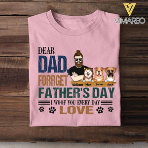 PERSONALIZED DEAR DAD FORGET FATHER'S DAY I WOOF YOU EVERYDAY DOG TSHIRT NQTN0905