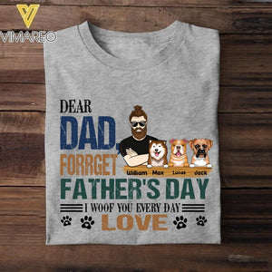 PERSONALIZED DEAR DAD FORGET FATHER'S DAY I WOOF YOU EVERYDAY DOG TSHIRT NQTN0905