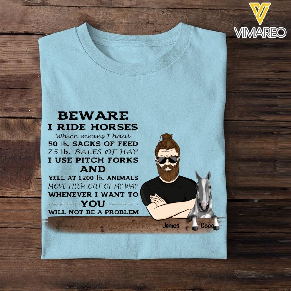 PERSONALIZED BEWARE I RIDE HORSES TSHIRT NQTN0905