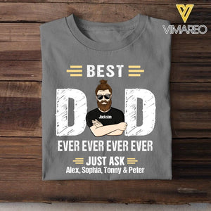 Personalized Best Dad Ever Ever Ever Ever Kid Name Tshirt Printed QTDT1605