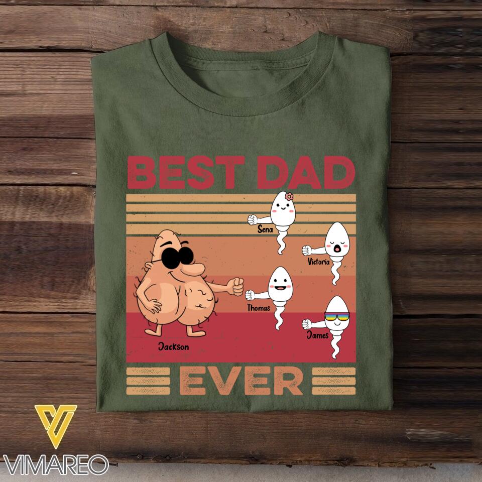 Personalized Best Dad Ever Sperms Kid Name Tshirt Printed QTDT1605