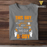 PERSONALIZED THIS GUY IS NOT A SPERM DONOR THIS GUY IS A DADDY TSHIRT QTHC1605