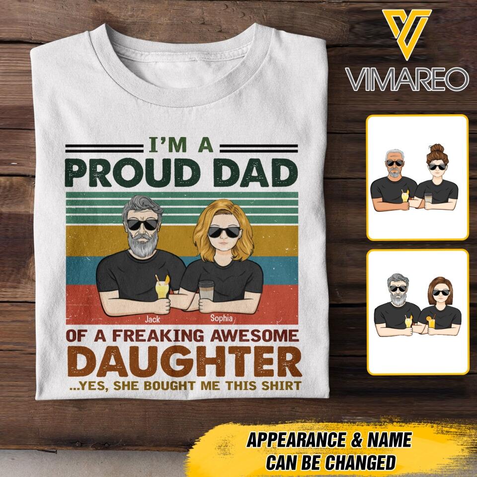 PERSONALIZED I'M PROUD DAD OF A FREAKING AWESOME DAUGHTER TSHIRT QTTN1605