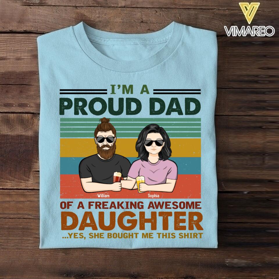 PERSONALIZED I'M PROUD DAD OF A FREAKING AWESOME DAUGHTER TSHIRT QTTN1605